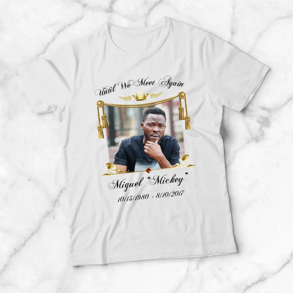 Until We Meet Again Royalty King/Queen Shirt